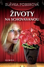 Životy na schovávanou - Slávka Poberová - e-kniha