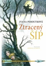 Ztracený šíp - Ivana Peroutková, Barbora Kyšková