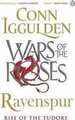 Ravenspur: Rise of the Tudors - Conn Iggulden