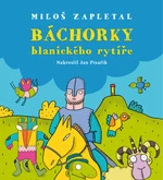 Báchorky blanického rytíře - Miloslav Zapletal - e-kniha