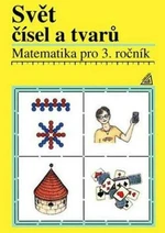 Svět čísel a tvarů - Alena Hošpesová, František Kuřina, Jiří Divíšek