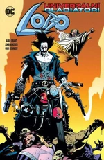 Lobo Univerzální gladiátoři - John Wagner, Alan Grant, Cam Kennedy