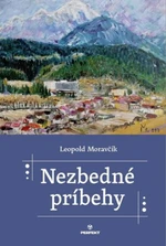 Nezbedné príbehy - Leopold Moravčík