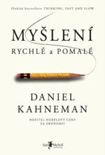 Myšlení, rychlé a pomalé - Daniel Kahneman