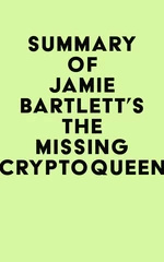 Summary of Jamie Bartlett's The Missing Cryptoqueen