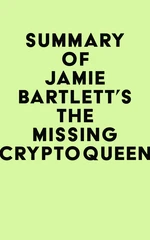 Summary of Jamie Bartlett's The Missing Cryptoqueen