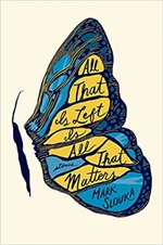 All That Is Left Is All That Matters : Stories - Mark Slouka