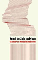 Kopat do žuly motykou - Michael Hauser