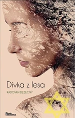 Dívka z lesa - Radovan Bezecný