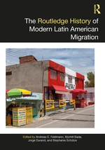 The Routledge History of Modern Latin American Migration