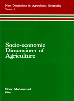 Socio-Economic Dimensions of Agriculture (New Dimensions in Agricultural Geography Volume-3) (Concept's International Series in Geography No.4)