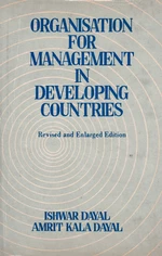 Organisation For Management In Developing Countries (Revised And Enlarged Edition)