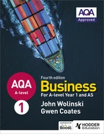 AQA A-level Business Year 1 and AS Fourth Edition (Wolinski and Coates)