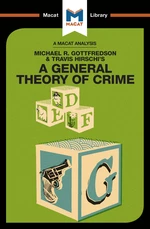 An Analysis of Michael R. Gottfredson and Travish Hirschi's A General Theory of Crime