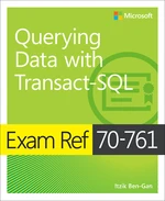 Exam Ref 70-761 Querying Data with Transact-SQL