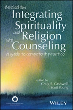 Integrating Spirituality and Religion Into Counseling