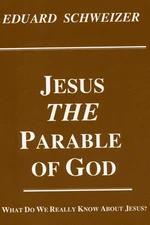 Jesus, the Parable of God