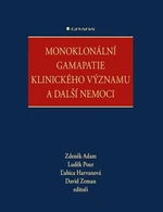 Monoklonální gamapatie klinického významu a další nemoci - Zdeněk Adam, David Zeman, Luděk Pour, Ľubica Harvanová - e-kniha