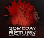 Someday You'll Return Director's Cut Steam CD Key