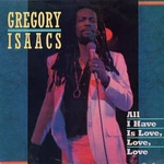 Gregory Isaacs - All I Have Is Love, Love (LP)
