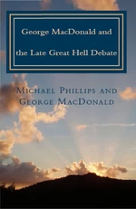 George MacDonald and the Late Great Hell Debate