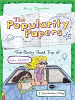 The Rocky Road Trip of Lydia Goldblatt &amp; Julie Graham-Chang (The Popularity Papers #4)