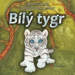 Bílý tygr - Lenka Rožnovská, Iveta Autratová - e-kniha