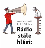 Rádio stále hlásí: (Defekt) - Jiří Slíva