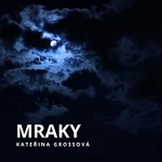 Kateřina Grossová, Adam Bubík – Mraky