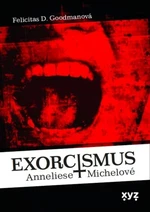 Exorcismus Anneliese Michelové - Felicitas Goodmanová - e-kniha