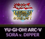 Yu-Gi-Oh! Legacy of the Duelist - ARC-V: Sora and Dipper DLC Steam CD Key