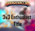 Brawlhalla - 3v3 Enthusiast Title DLC CD Key
