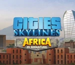 Cities: Skylines - Content Creator Pack: Africa in Miniature DLC Steam CD Key