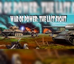 War of Power: The Last Fight Steam CD Key