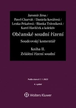 Občanské soudní řízení Soudcovský komentář Kniha II. - Daniela Kovářová, Karel Havlíček, Jaromír Jirsa, Blanka Trávníková, Lenka Pekařová, Pavel Charv