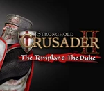 Stronghold Crusader 2 - The Templar & The Duke EU DLC Steam CD Key