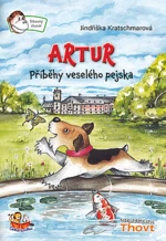 Artur - příběh veselého pejska - Jindřiška Kratschmarová