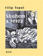 Sbohem a řetěz - Filip Topol