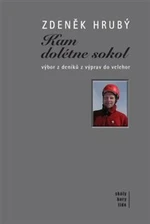 Kam dolétne sokol - Zdeněk Hrubý, Boris Hlaváček