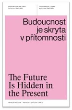 Budoucnost je skryta v přítomnosti - Karolína Jirkalová, Veronika Rollová