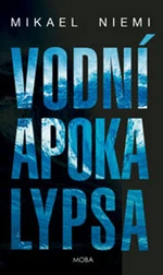 Vodní apokalypsa - Mikael Niemi