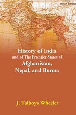 History Of India And Of The Frontier States Of Afghanistan, Nepal, And Burma