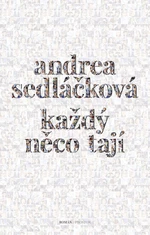 Každý něco tají - Andrea Sedláčková - e-kniha