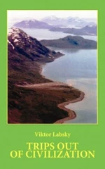 Trips out of Civilization - Viktor Labský - e-kniha