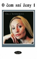 O čem sní ženy 1 - Olga Sommerová - e-kniha