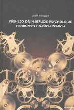 Přehled dějin reflexe psychologie osobnosti v našich zemích - Josef Förster