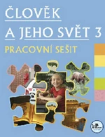 Člověk a jeho svět 3 pracovní sešit - Hana Danihelková, Radek Malý