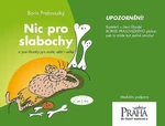 Nic pro slabochy - Boris Pralovszký