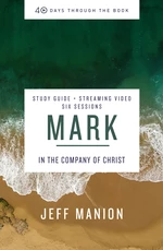 Mark Bible Study Guide plus Streaming Video