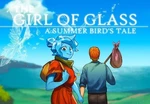 The Girl of Glass: A Summer Bird's Tale Steam CD Key